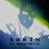 Sarin - No Anesthetic