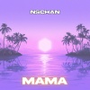 NSCHAN - Mama (Explicit)