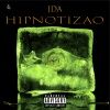JDA - HIPNOTIZAO (Explicit)