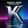 K Kollective、Dj Coop - Right Now (Dj Coop Mix)