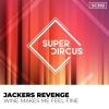 Jackers Revenge - Wine Makes Me Feel Fine