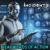 Incidents - Real Words of Action
