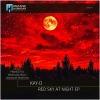 Kay-D、Mindlancholic - Red Sky at Night (Mindlancholic Remix)