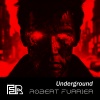 Robert Furrier - Underground
