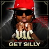 V.I.C.、Polow Da Don、Jermaine Dupri、Bun B - Get Silly (Mr. ColliPark Remix Radio Edit)