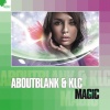 Aboutblank & KLC、Aboutblank、KLC - Magic (Radio Mix)