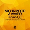 Micha Moor、Avaro、Anavi - Kwango (There For You) (RadioEdit)