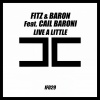 Fitz & Baron、Cail Baroni - Live a Little