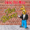 Jive Bunny、Jive Bunny And The Mastermixers - Swing the Mood
