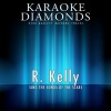 Karaoke Diamonds - If I Could Turn Back the Hands of Time (Karaoke Version)(Originally Performed By R. Kelly)