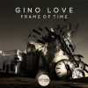 Gino Love - Frame Of Time (Original Mix)