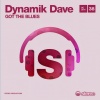 dynamik dave - Got the Blues (Original Mix)