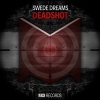 Swede Dreams - Deadshot (Original Mix)