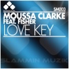 Moussa Clarke、Fisher - Love Key (Original Club Edit)
