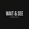 wait、See - Think of You