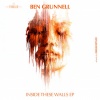 Ben Grunnell - Inside These Walls (Original Mix)