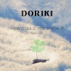 도리키、YATA - How could you know it