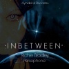 Persephone、Richie Bradley - Inbetween (Original Mix)