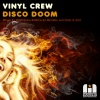 Vinyl Crew - Disco Doom (Original Mix)