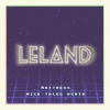 Leland - Mattress (Nick Talos Remix)