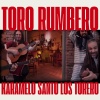 Karamelo Santo、Los Torero - Toro Rumbero (Radio Edit)