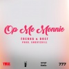 Frenna、Boef - Op Me Monnie (Explicit)