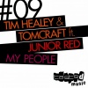Tomcraft、tim healey、Junior Red - My People (Original Supertrash Remix)