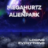 Megahurtz、AlienPark - Losing Everything