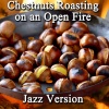 M.S. Art - Chestnuts Roasting on an Open Fire (Jazz Version)