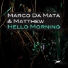 Marco da Mata、Matthew - Hello Morning