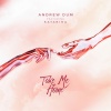 Katarina、Andrew Dûm - Take Me Home