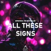 The Bestseller、GIPNOTECH - All These Signs