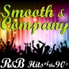 Smooth、Company - Love is Always on my Mind