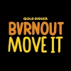 Bvrnout - Move It