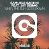 Samuele Sartini、Jay Sebag - When the Sun Goes Down (Radio Edit)