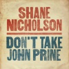 Shane Nicholson - Don’t Take John Prine