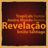 Emilio Santiago、Tropicals - Revelação (TropiCals Remix)