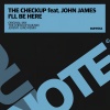 The Checkup、john james - I'll Be Here (Original Mix)