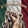Calibre 50、Emmanuel Delgado - El Mexicano Es Cabrón (Explicit)
