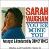 Sarah Vaughan、Quincy Jones And His Orchestra - You're Mine, You