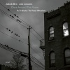 Jakob Bro、joe lovano、Larry Grenadier、Thomas Morgan、Anders Christensen、Joey Baron、Jorge Rossy - Song To An Old Friend