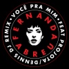 Fernanda Abreu、Dennis Dj、Projota - Você Pra Mim (Dennis DJ Remix)