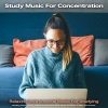 Studying Music、Studying Playlist、Study Music For Concentration - Study Music For Concentration