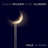 Giulio Wilson、Inti Illimani - Vale la pena