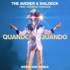 The Avener、Waldeck、Patrizia Ferrara - Quando Quando (Boris Way Remix)