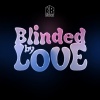 KB Mike - Blinded By Love