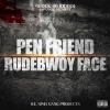 RUDEBWOY FACE - PEN FRIEND (Explicit)