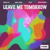 Jordan Jay、Sonny Wern、Kajak、French Original - Leave Me Tomorrow