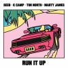 Seeb、K CAMP、Tim North、Marty James - Run It Up (Second Verse / Chorus)