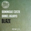 Dominique Costa、Daniel Aguayo - Blaze
